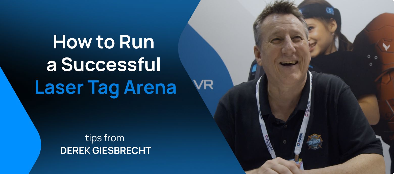 Creating and Running a Successful Laser Tag Arena: Recommendations from Derek Giesbrecht, 29 Years of Industry Experience