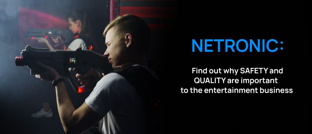 NETRONIC: Find out why safety and quality are important to the entertainment business