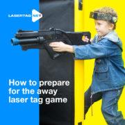 Mobile laser tag games. How to prepare
