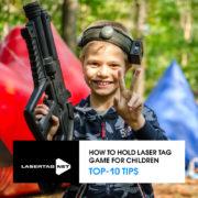 Organizing and conducting a children’s game of lasertag